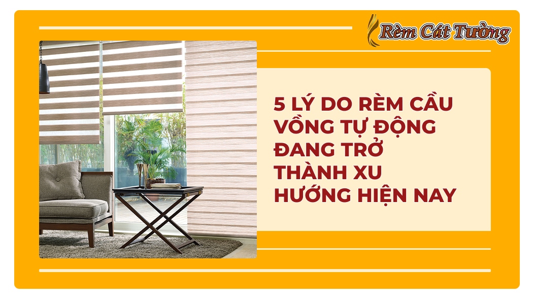 Rèm cầu vồng tự động tại Rèm Cát Tường