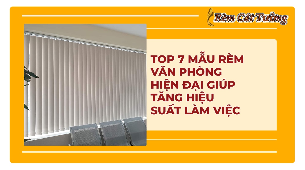Thi công rèm văn phòng trọn gói tại Rèm Cát Tường